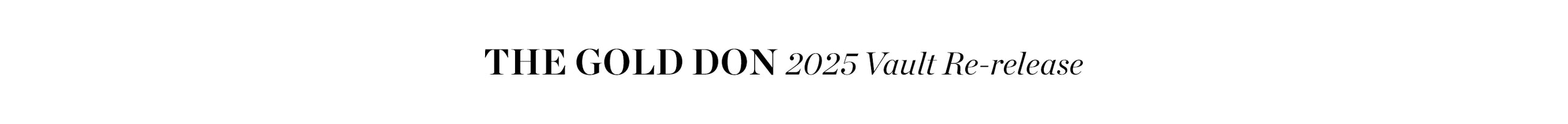 "THE GOLD DON 2025 Vault Re-release" text on a white background.